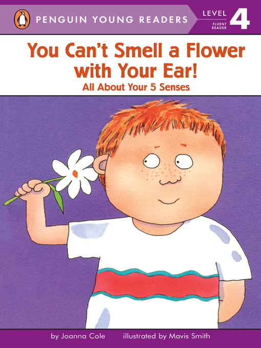 Title details for You Can't Smell a Flower with Your Ear! by Joanna Cole - Available